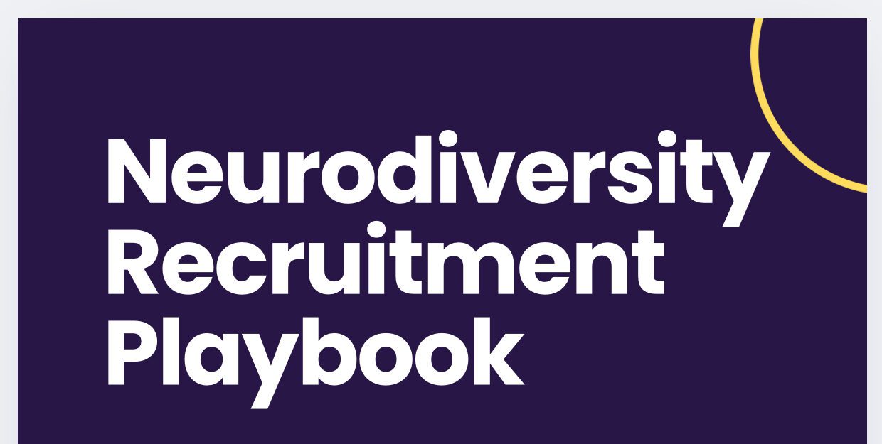 Deep purple background with the words Neurodiversity Recruitment Playbook in bold white letters. half a yellow circle appears in the top right hand corner